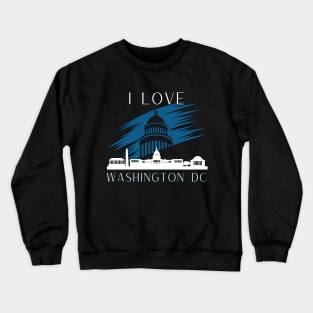 I love this city My home Washington DC USA city tall monument dc statehood Crewneck Sweatshirt